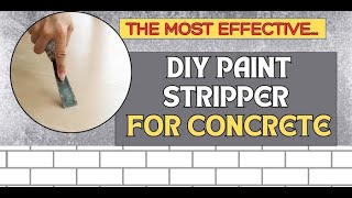 DIY Paint Stripper for Concrete - What's The Most Effective Option?