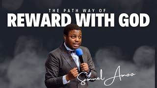 THE PATHWAY TO REWARD WITH GOD AT THE DAVIDIC GENERATION CHURCH WITH LAWRENCE OYOR SAMUEL AMOO