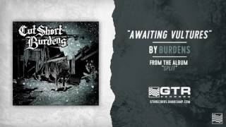 Burdens - Awaiting Vultures (GTR Records)