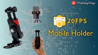 20FPS Mobile Phone Holder for Tripod Unboxing and Review