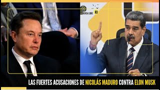 LAS FUERTES ACUSACIONES DE NICOLÁS MADURO CONTRA ELON MUSK