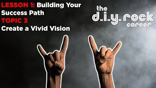 Creating Your Vivid Vision: Building a Successful Music Career