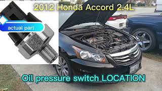 2012 Honda Accord oil pressure switch LOCATION