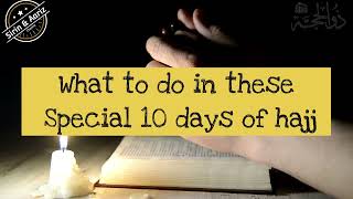 Dhul Hijjah & Arafat - Special 10 Days of Hajj | hajj 2023 | Dhul Hijjah Days | Hajj