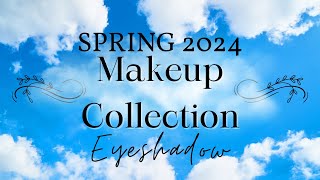 Spring 2024 MAKEUP COLLECTION Review | EYESHADOW