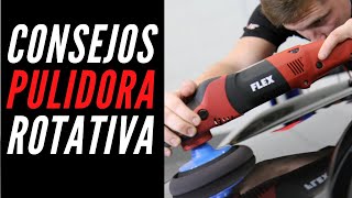 🔥 TODO SOBRE LA PULIDORA ROTATIVA - [ Consejos ] Tips con Sergio Pérez