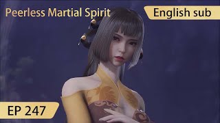 [Eng Sub] Peerless Martial Spirit EP247