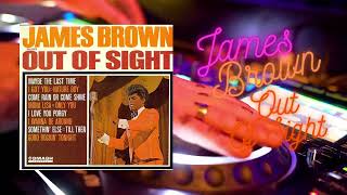 JAMES BROWN OUT OF SIGHT (24 BIT AUDIO)