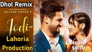 Jodi _ Dhol Remix_ Malayi Wargi  Sajjan Adeeb Ft. Dj Sonu Lahoria Porduction New Songs 2021..