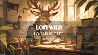 Lo-fi for Deer 🦌 | Study With Deer ~ Deep Focus - Music Hip Hop [ Relax / Chill / Sleep ]