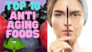 Top 10 Anti-aging Foods: Stay Forever Young By Nourishing Your Body!