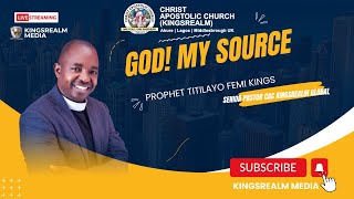 GOD; MY SOURCE