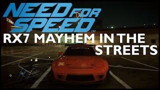 Need for Speed (2015) - Mazda RX7 - Mayhem in the streets [PC]