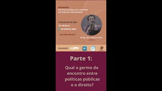 Encontro entre políticas públicas e direito - Parte 1