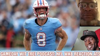 NFL WK 8 ODDS RECAP | GAMEDAY WIT TREI PODCAST