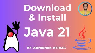 Download and Install Java 21 | Works for Java 8, 11 & 17 and future versions too!