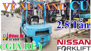 Đăng lê về tiếp xe nâng Nissan 2 5 tấn giá rẻ cho khách hàng Xe nâng cũ rẻ nhật tại Bắc Ninh