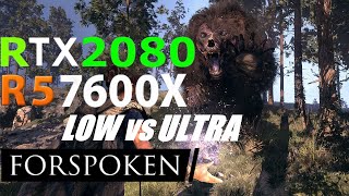 Forspoken ULTRA VS LOW  | RTX 2080 + Ryzen 5 7600X |