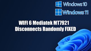 WIFI 6 Mediatek MT7921 Disconnects Randomly FIXED