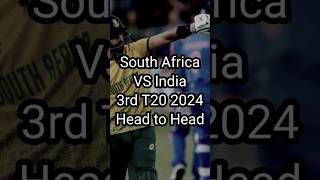 South Africa VS India 3rd T20 2024 Head to Head #savsind #t20 #cricket #headtohead #shorts #sports