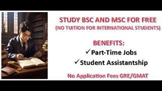 Study for free (No Tuition Fees) | No Application Fees | Work While Studying