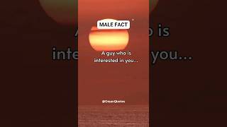 A guy who is interested in you... 💘 #shorts #malefacts #motivation