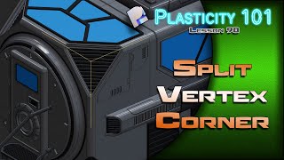 90 PLASTICITY 101 SPLIT VERTEX/CORNER TECHNIQUE