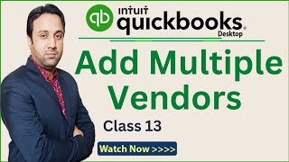 How To Add Multiple Vendors In QuickBooks Desktop | Multi Vendors Upload