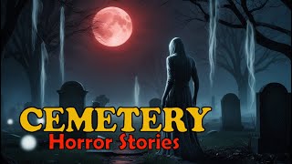 10 Scary True Cemetery Horror Stories