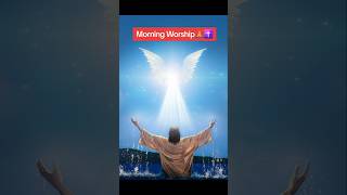 Morning worship! #worship #motivation #trendingshorts #trending #prayerpray #morning #shortsfeed #fy