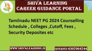 Tamilnadu NEET PG 2024 Counselling Schedule , Colleges ,Cutoff, Fees , Security Deposites etc