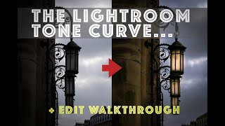 Lightroom Tone Curve & Edit Walkthrough