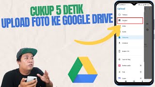 ✅ Cara Mengupload Foto ke Google Drive Lewat Link di HP Dengan Mudah