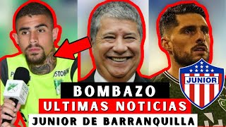 BOMBAZO ULTIMAS NOTICIAS JUNIOR DE BARRANQUILLA ♥️ULTIMAS NOTICIAS 📰 JUNIOR DE BARRANQUILLA 2023👁