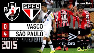 Vasco 0x4 São Paulo - 2015 - PATO, MICHEL BASTOS, GANSO, CENTURIÓN E A GOLEADA TRICOLOR EM BRASÍLIA!