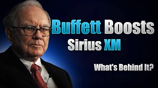 Warren Buffett Increases Stake in Sirius XM – What's Behind It?