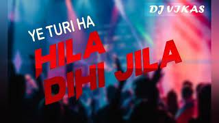 CG DJ SONG - A TURI HA HILA DI PURA JILA (AGAR ANAND) DJ VIKAS MIX SONG 2018