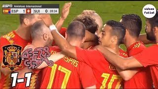 España vs Suiza 1-1 Resumen Completo Amistoso Internacional 2018