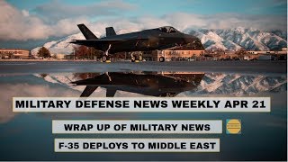 U.S. Military Defense News Weekly APR 21 2019| F-35 Deploys to Middle East