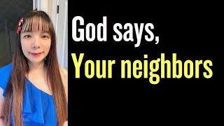 God says something about YOUR NEIGHBORS. #propheticword #dailyprophetic #propheticwordtoday