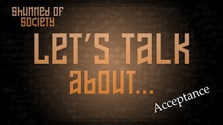 Let's Talk: Acceptance - The Fight For Acceptance