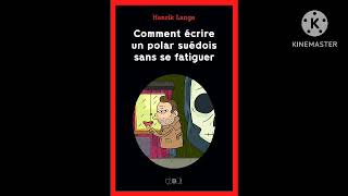 comment écrire un polar suédois sans se fatiguer de Henrik Lange livre audio complet gratuit