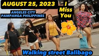 AUGUST 25, 2023 WALKING STREET UPDATE BALIBAGO ANGELES CITY PAMPANGA PHILIPPINES #touristspot