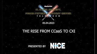 The Rise of CCaaS to CXi - Presented by NICE