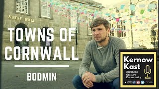 Towns of Cornwall | Episode 1 | Bodmin