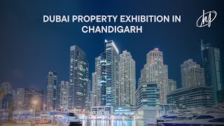 Dubai property expo in Chandigarh | Book FREE SLOT