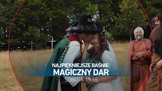 Najpiękniejsze baśnie: Magiczny dar - zwiastun fimu