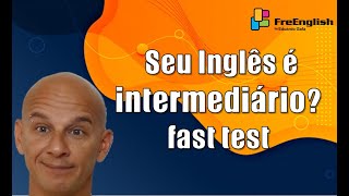 Inglês Nível Básico x Intermediário: Teste de Nivelamento | Eduardo Gafa