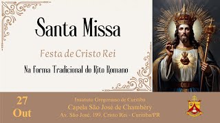 Festa de Cristo Rei | Forma Tradicional do Rito Romano | 27/10/2024