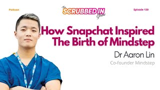 The Brain Care Clinic Inspired by Snapchat - Dr Aaron Lin (Co-founder Mindstep)